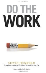 Do the Work - Steven Pressfield